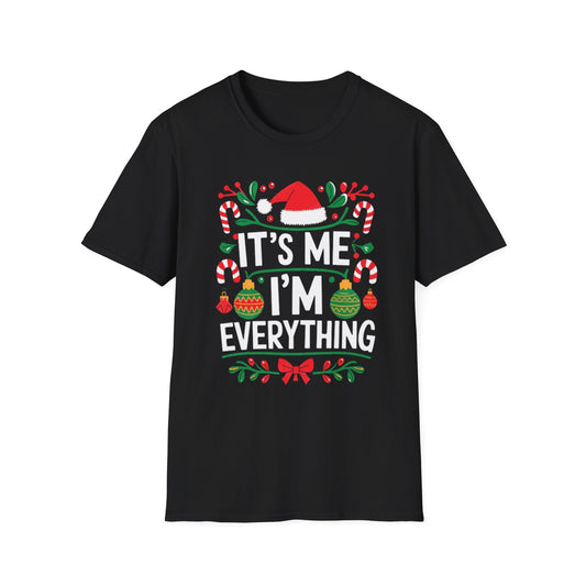 " Its Me I'm Everything" T-Shirt