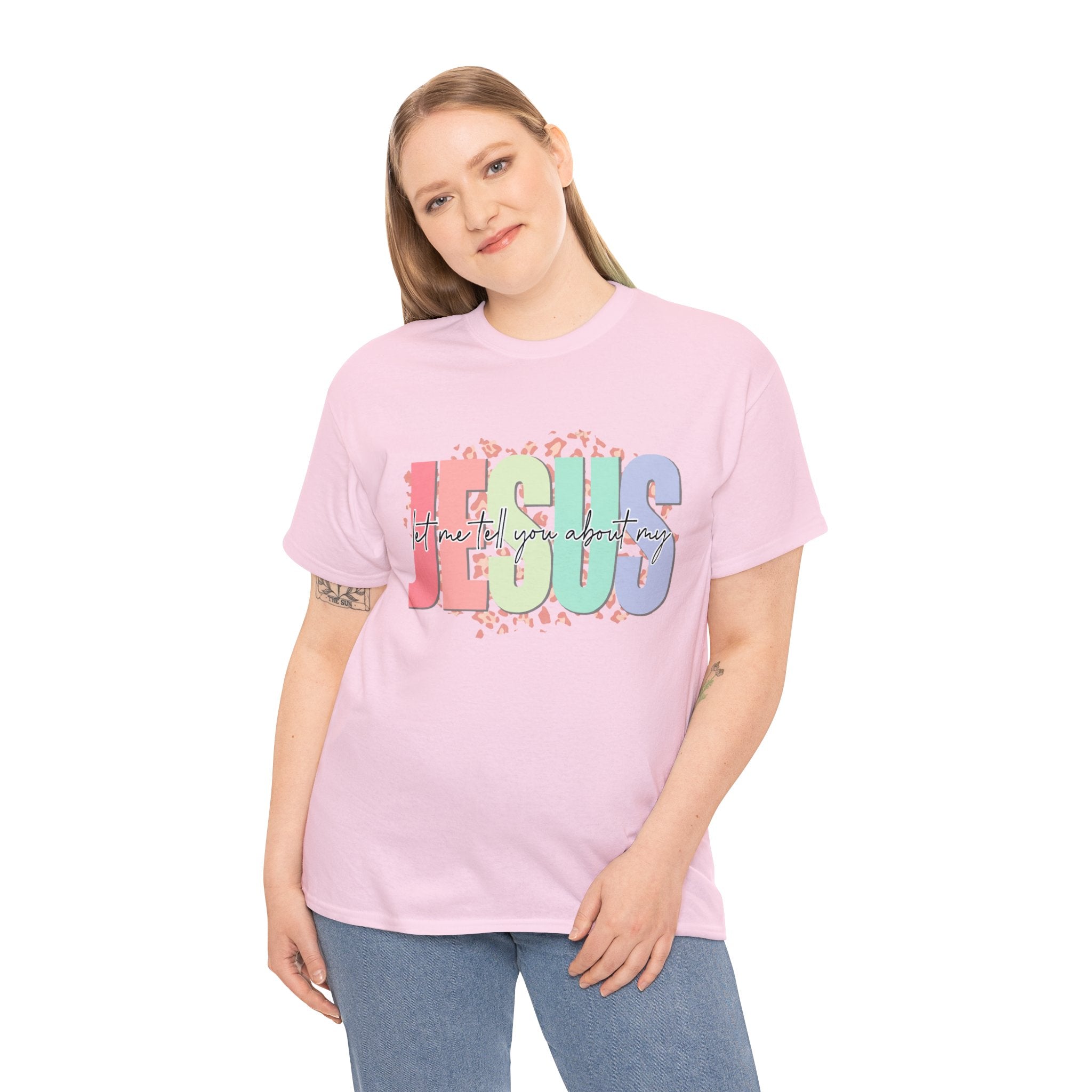 Let Me Tell You About My Jesus  Heavy Cotton Tee