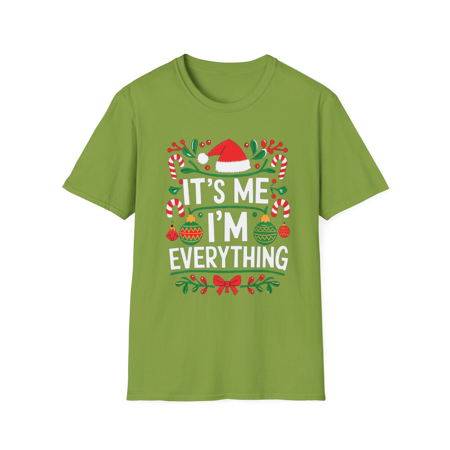 " Its Me I'm Everything" T-Shirt