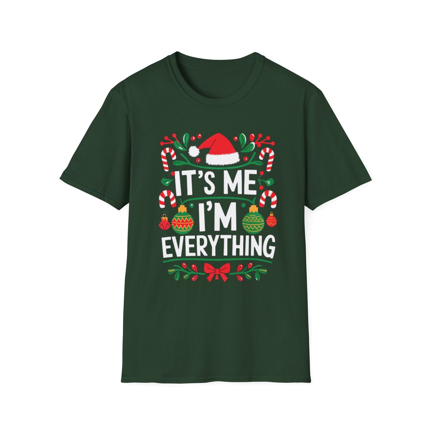 " Its Me I'm Everything" T-Shirt